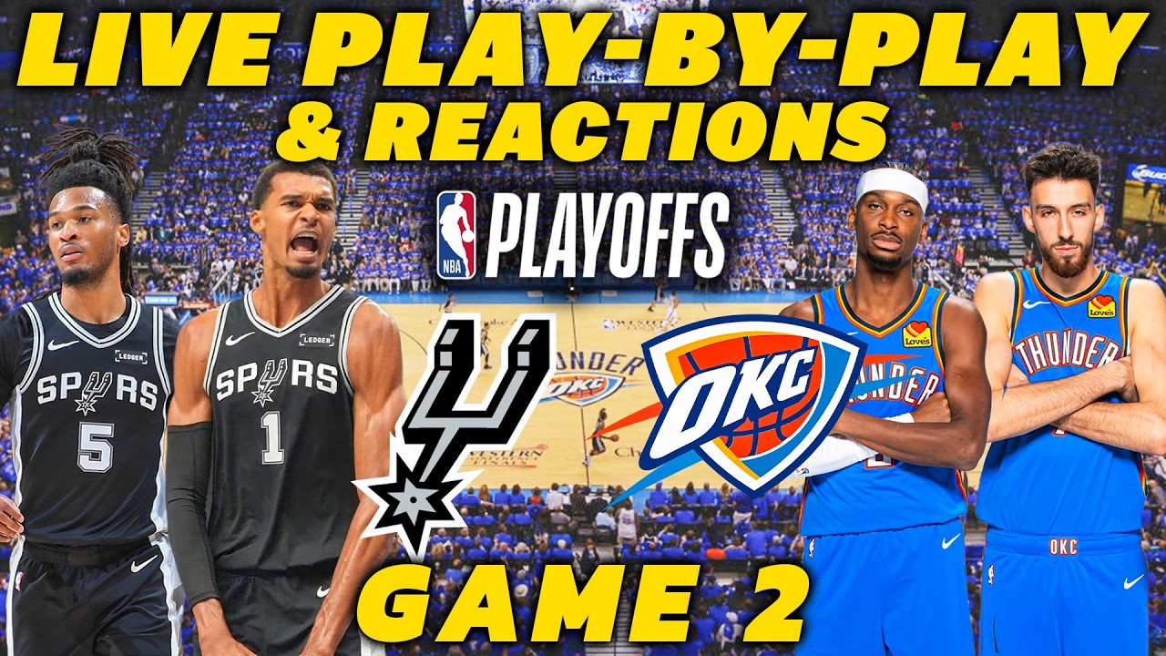 San Antonio Spurs vs Oklahoma City Thunder Game 2 | Live Play-By-Play & Reactions