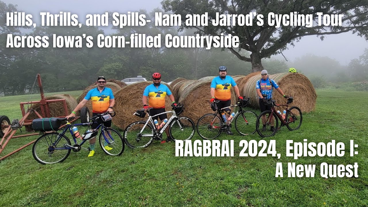 RAGBRAI 2024: Part 1 (A New Quest)- Nam and Jarrod’s Bike Tour Across Iowa’s Corn-filled Countryside