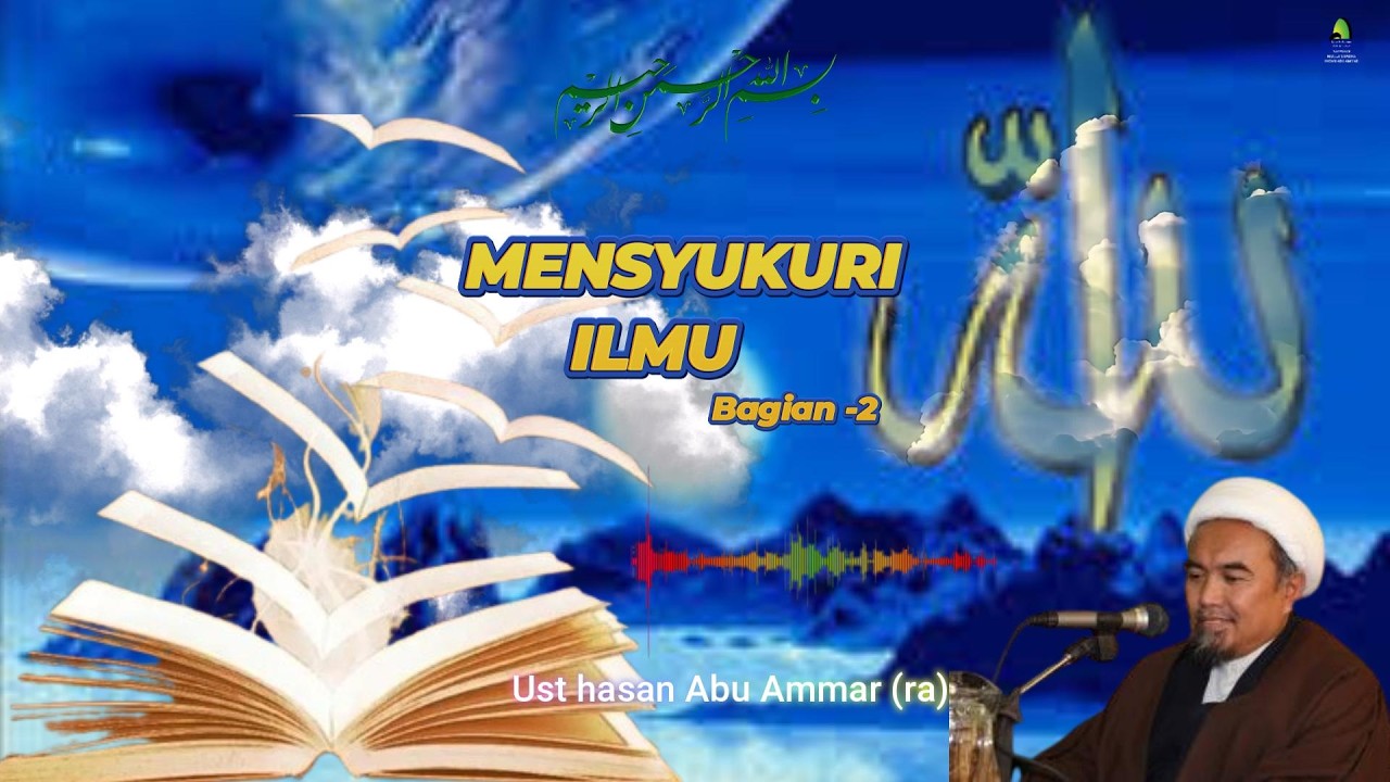 MENSYUKURI ILMU || Bagian -2
