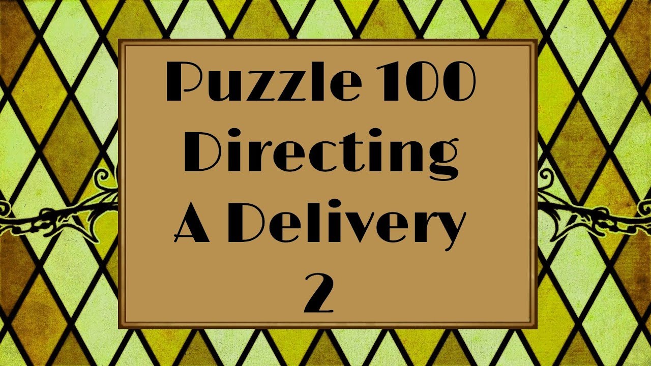 Professor Layton and the Azran Legacy - Puzzle 100: Directing a Delivery 2