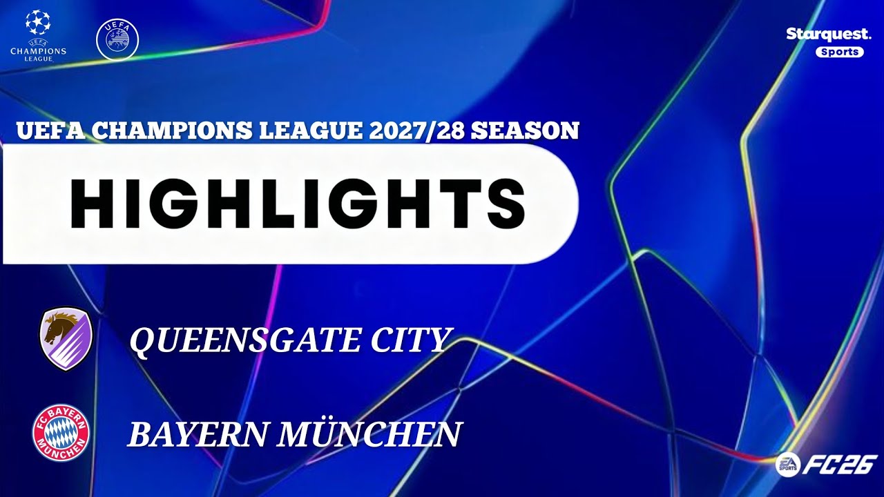 UCL Semi-Final First-leg : Queensgate City vs FC Bayern Munchen | Highlights 2027/2028 Season
