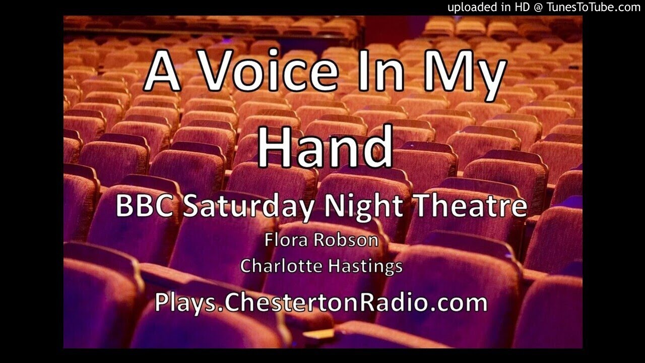 A Voice In My Hand - Charlotte Hastings - Flora Robson - BBC Saturday Night Theatre