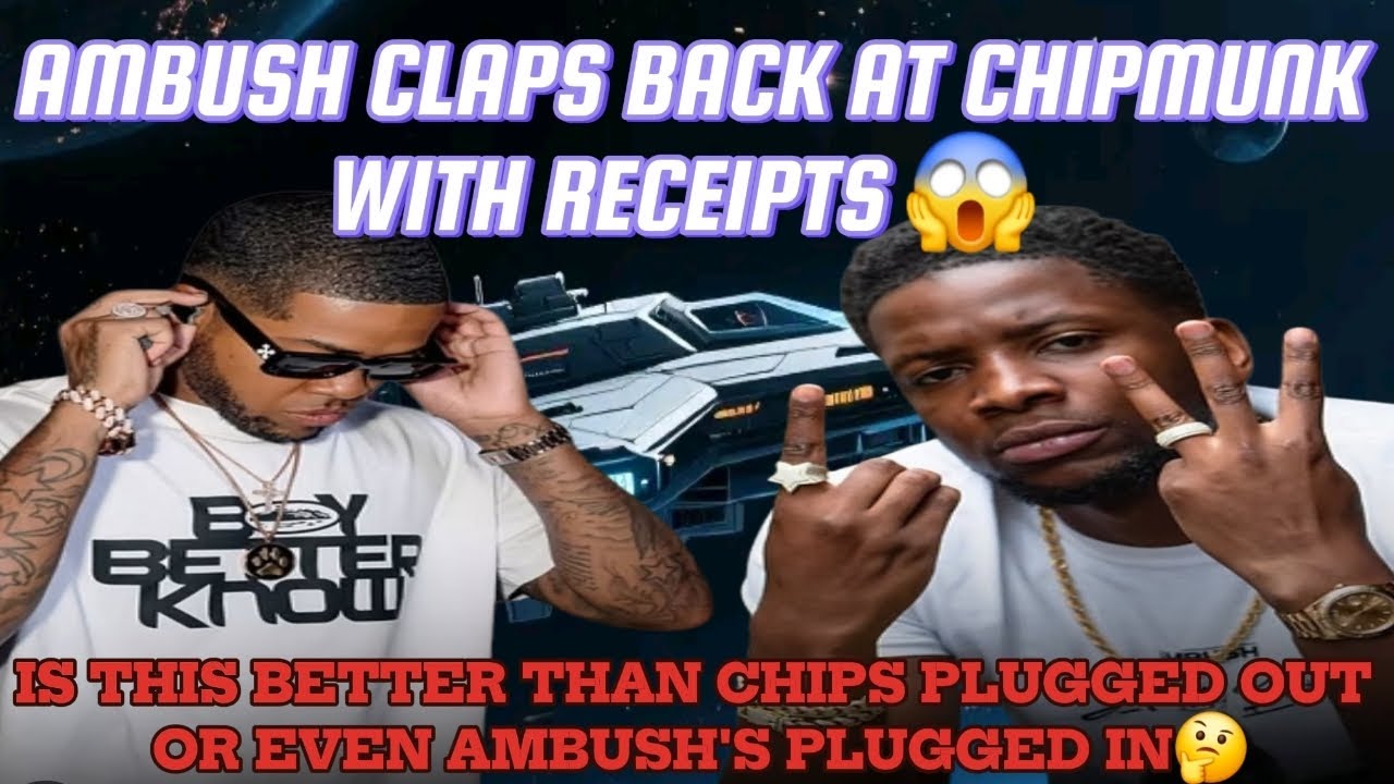 AMBUSH claps back at CHIPMUNK and also shows alot of RECEIPTS 😱