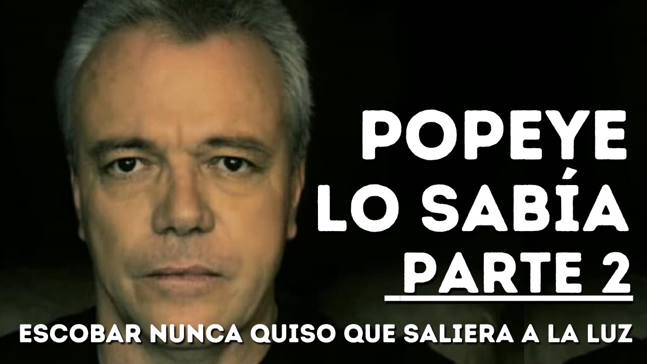 Popeye lo confesó todo: Las verdades que Pablo Escobar intentó enterrar (Parte 2)