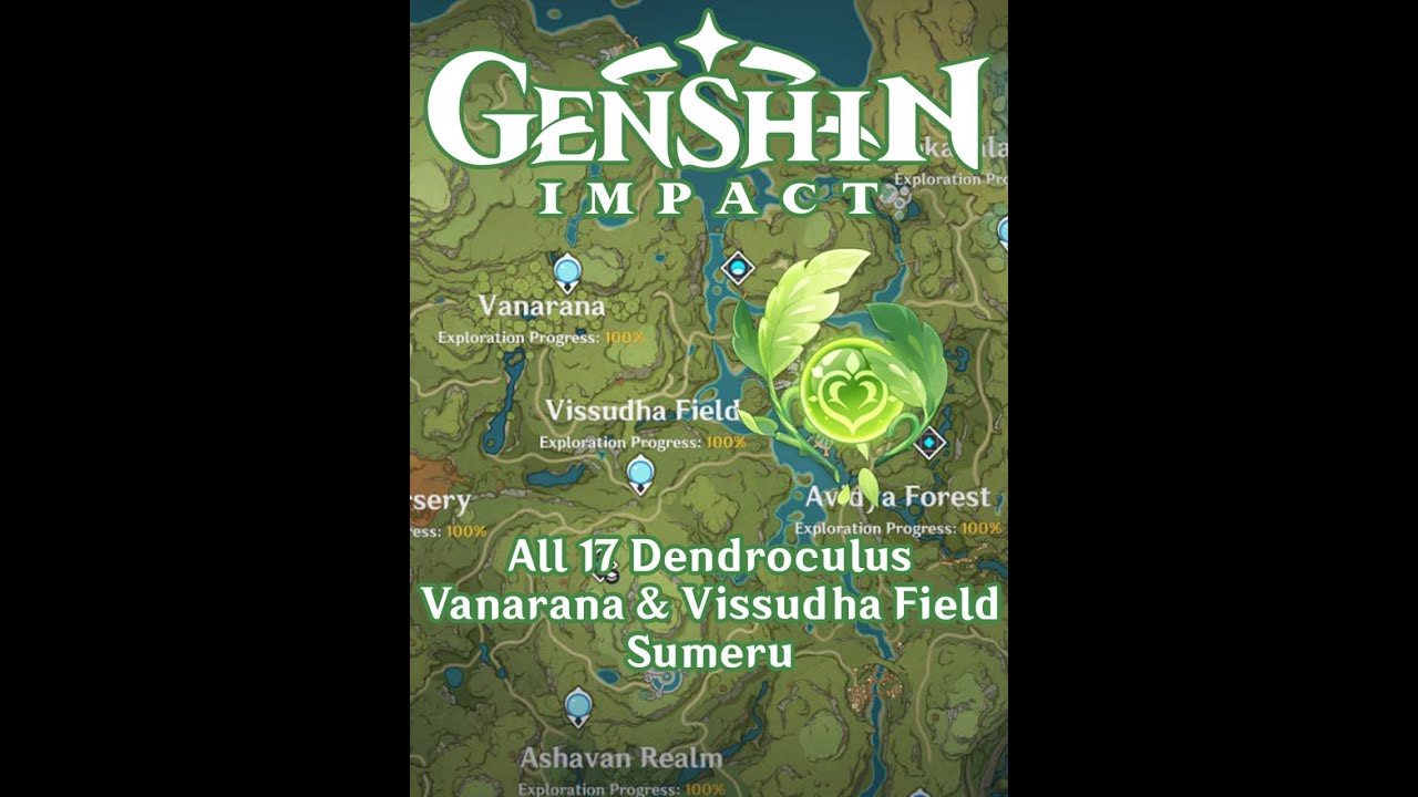 Genshin Impact - Vissudha Field + Vanarana 17 Dendroculus  