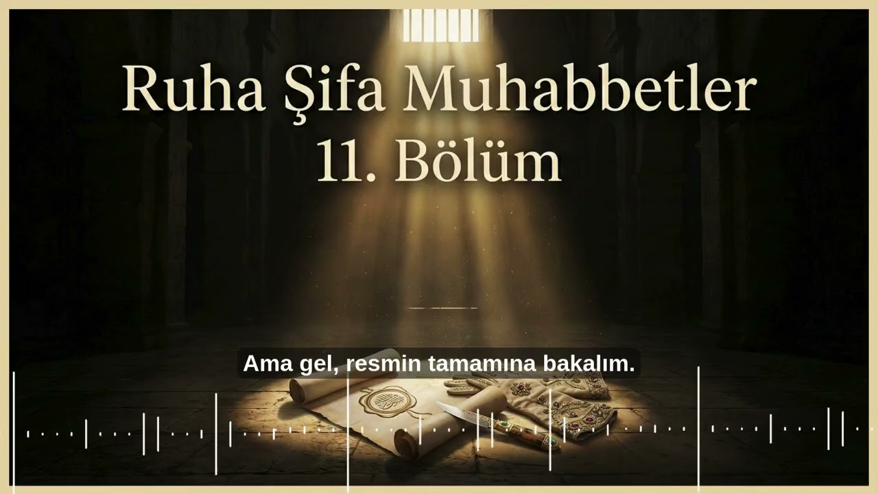 Ruha Şifa Muhabbetler | 11. Bölüm