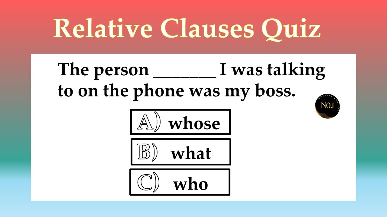 Relative Clauses Quiz | Which, Whose, That, Who, Whom.. | English Grammar test |No.1 Quality English