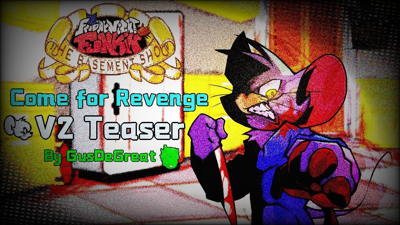 [TEASER] 🐭COME FOR REVENGE V2🫀 by @GusDeGreat  | FNF: THE BASEMENT SHOW