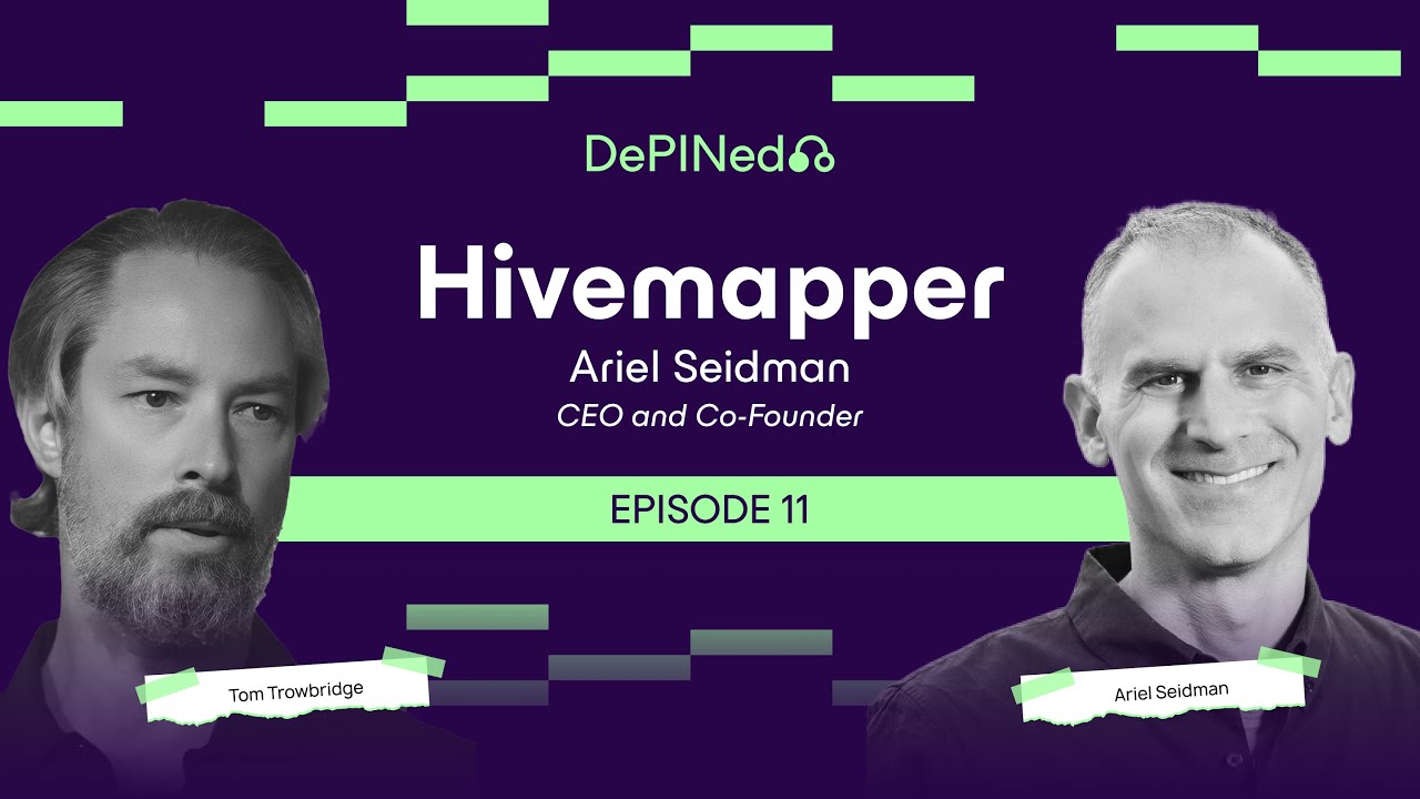 Ariel Seidman: Hivemapper – Decentralizing Mapping with Real-Time Data Collection (#11)