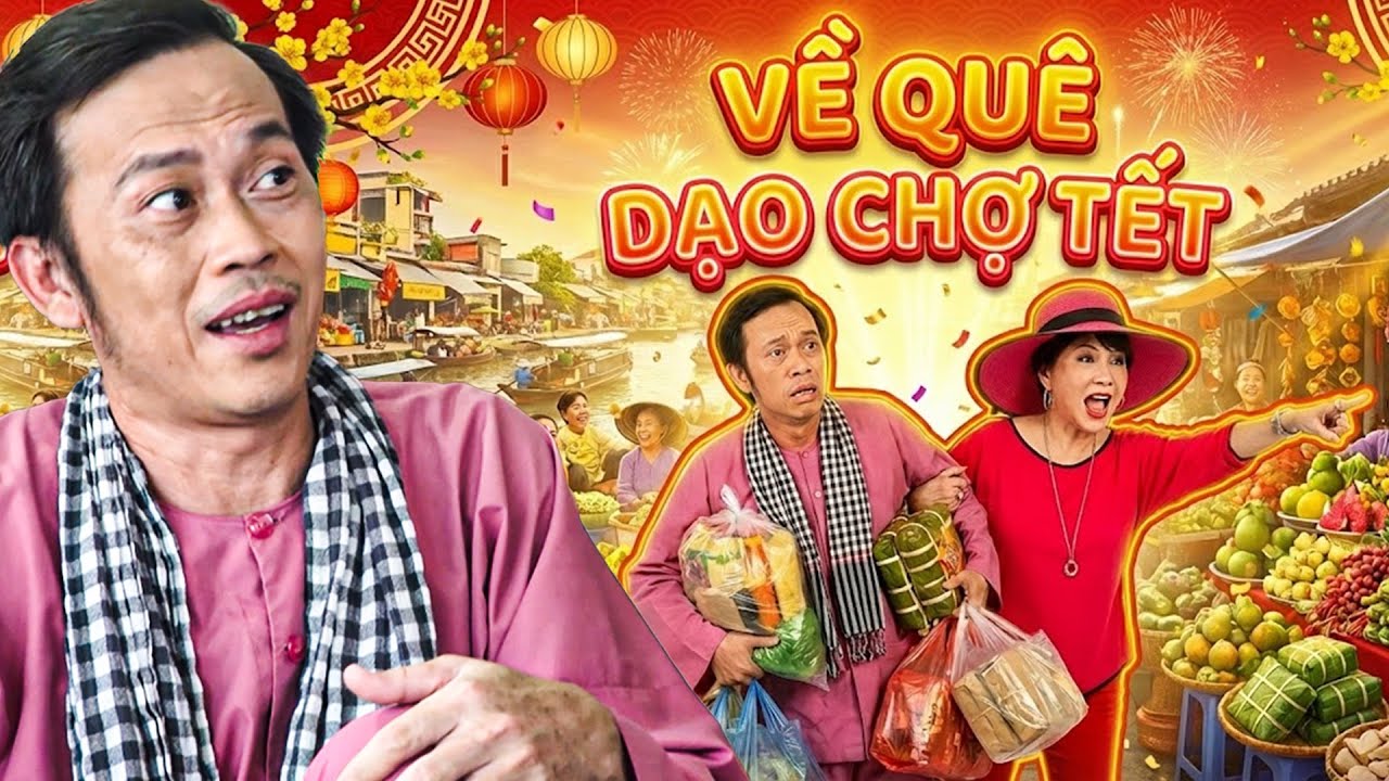 VỀ QUÊ DẠO CHỢ TẾT | HÀI TẾT 2026 - HOÀI LINH | PHIM MIỀN TÂY HAY NHẤT 2026 | TUYỆT ĐỈNH PHIM VIỆT