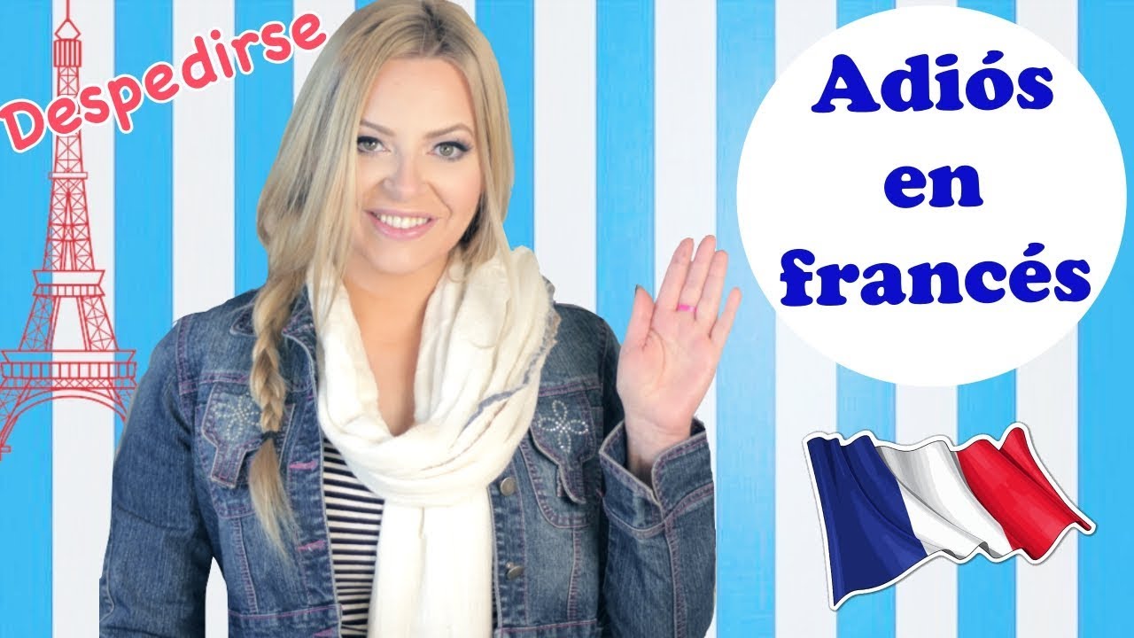 ADIÓS EN FRANCÉS  💙 👋🏼 10 DESPEDIDAS en FRANCÉS