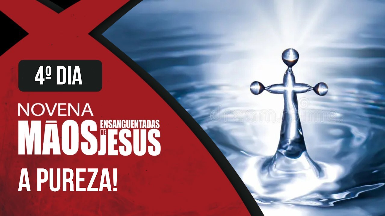 Nowenna do Zakrwawionych Rąk Jezusa | 4. Dzień: Czystość | Rede S&eacute;culo 21