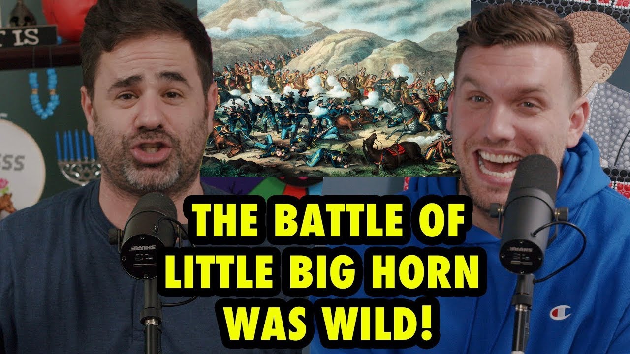 The Battle of The Little Big Horn was WILD! | ep 185  - History Hyenas