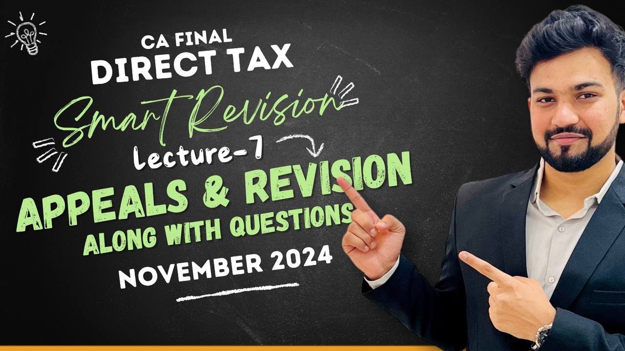 Appeals & Revision along with Questions |CA/CMA Final DT Smart Revision for Nov 24 | Yash Khandelwal