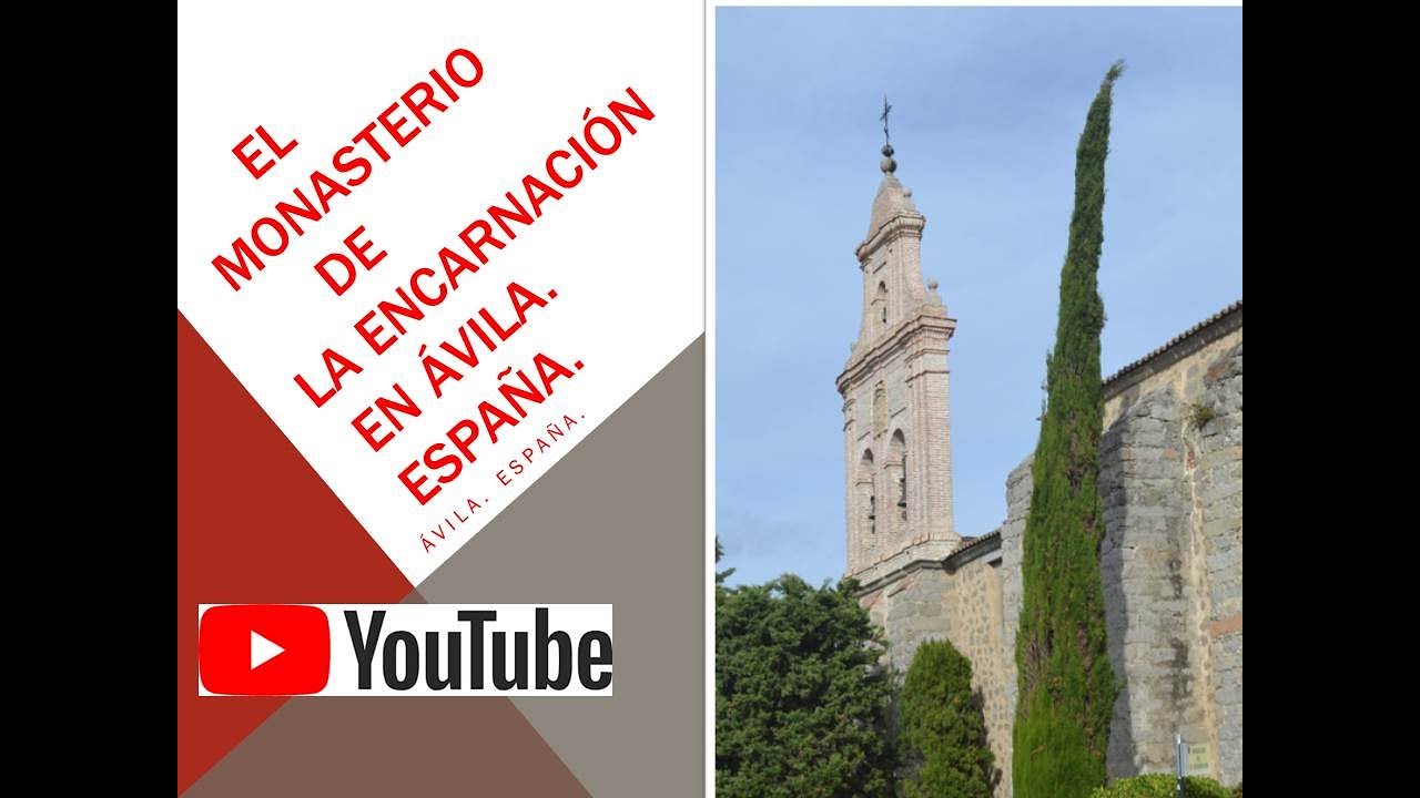 EL MONASTERIO DE LA ENCARNACIÓN EN ÁVILA. España.