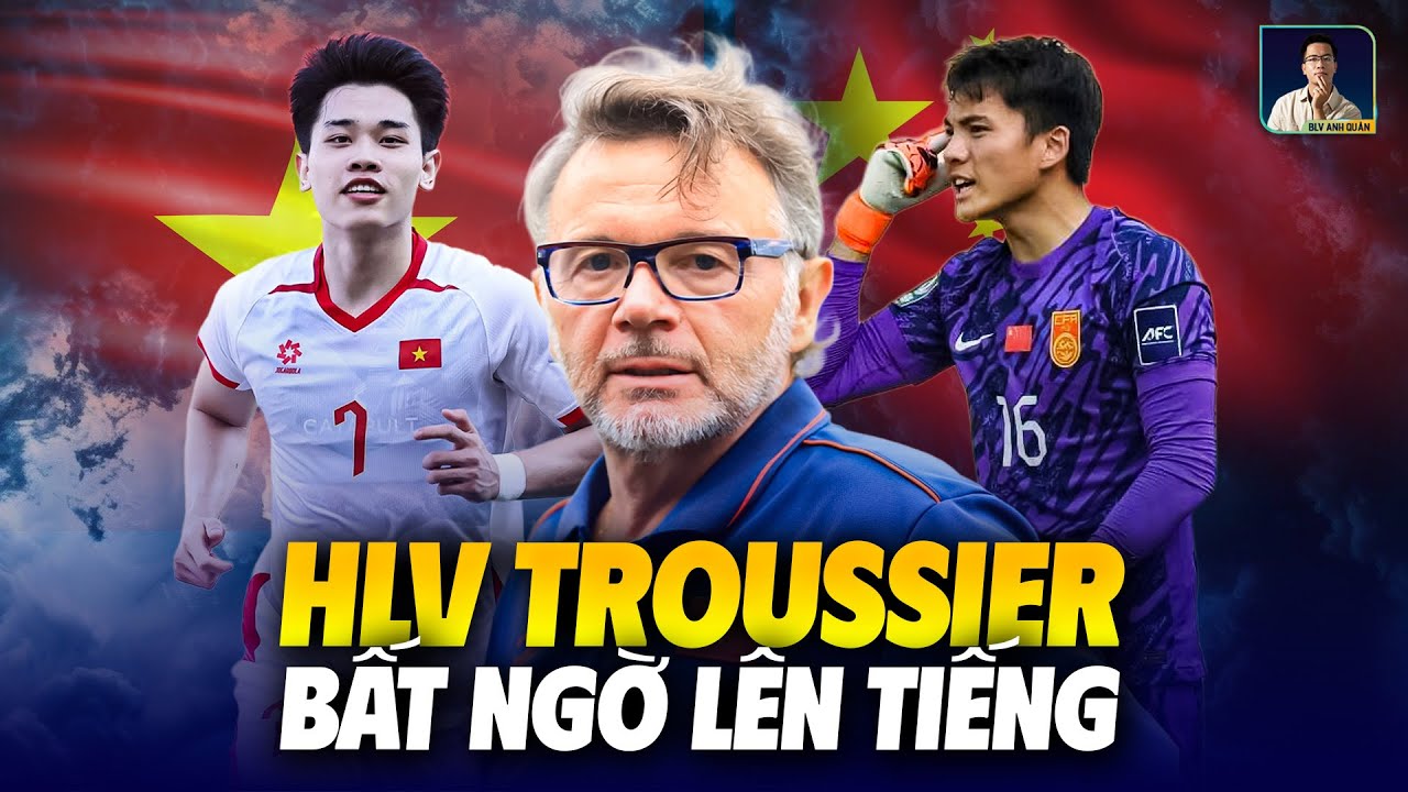 HLV TROUSSIER Đ&Aacute;NH GI&Aacute; BẤT NGỜ VỀ TRẬN U23 VIỆT NAM VS TRUNG QUỐC, CẦN CẢM ƠN &lsquo;PH&Ugrave; THUỶ TRẮNG&rsquo;...
