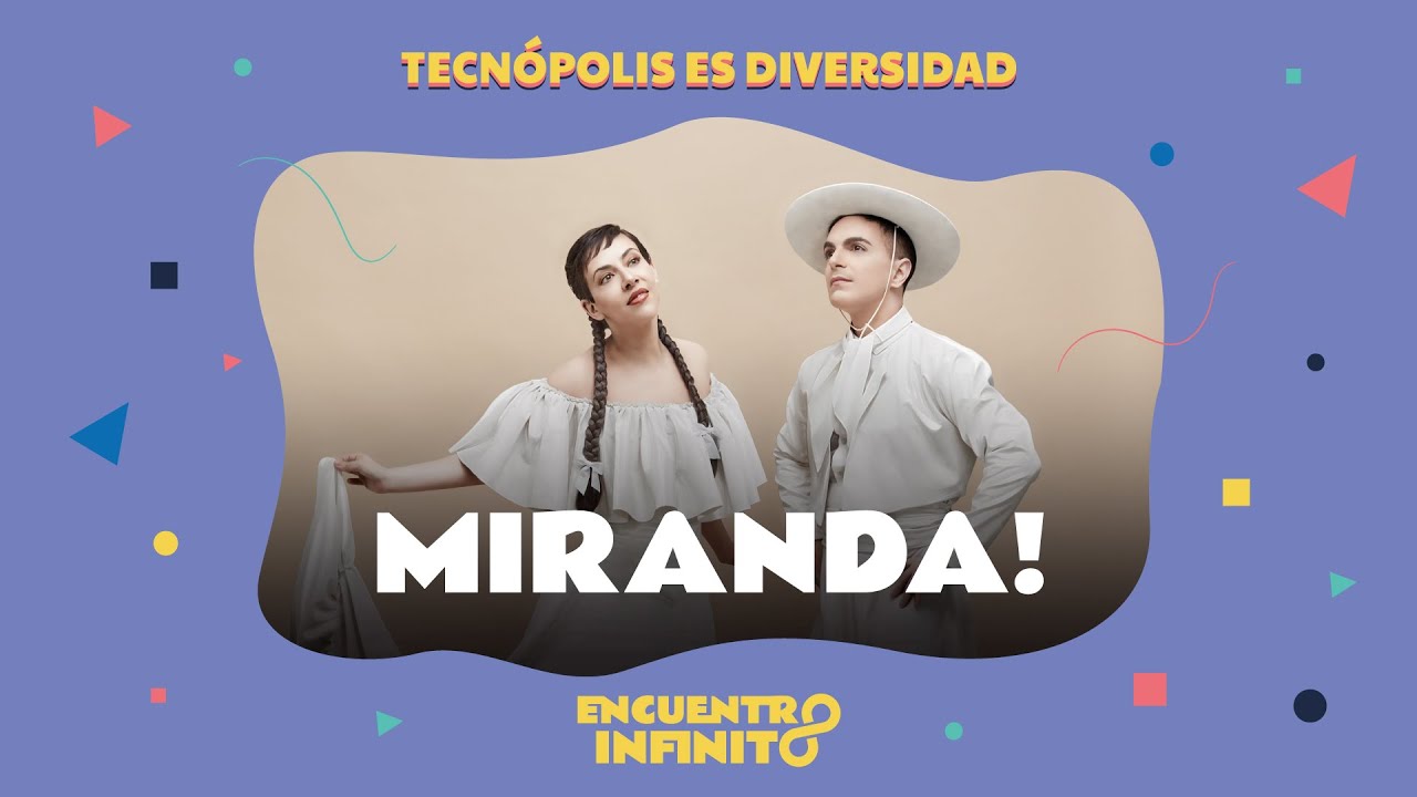 Miranda! en el Encuentro Infinito  | Tecnópolis 2021