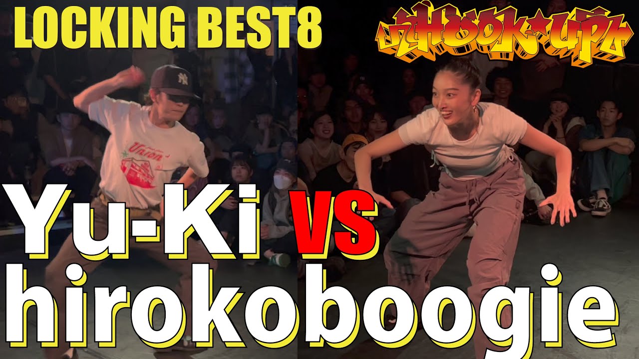 Yu-Ki  vs hirokoboogie│BEST8│Hook up LOCKING