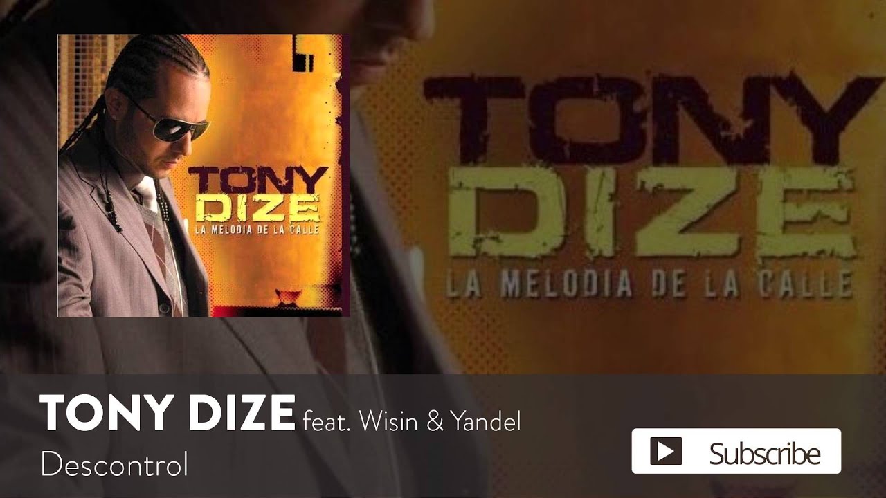 Tony Dize - Descontrol ft. Wisin y Yandel [Official Audio]