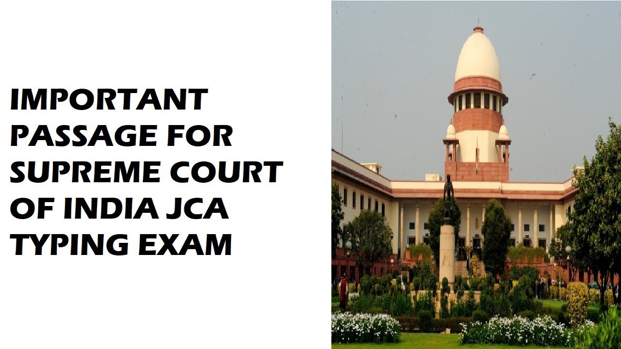 Supreme Court of India | JCA 2017 | Typing test | Important Passage