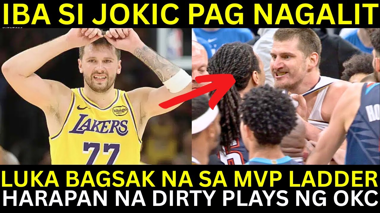 Luka NAWALA na sa MVP Race | Jokic NAPIKON na sa DUMI Maglaro ng OKC! Harapan na NANAKIT