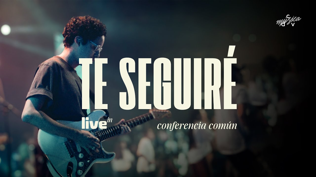 Te Seguiré • Live in Conferencia Común - caminodevida música (Videoclip)
