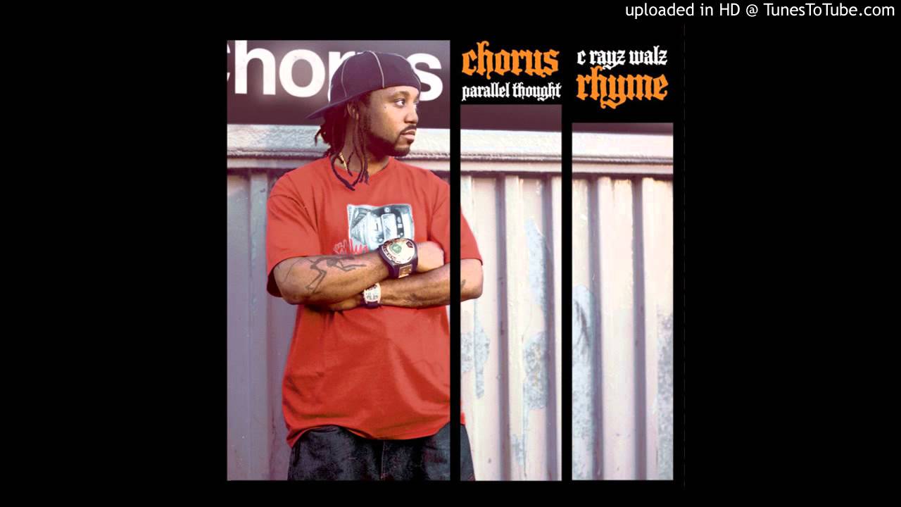 C Rayz Walz & Parallel Thought - Chorus I