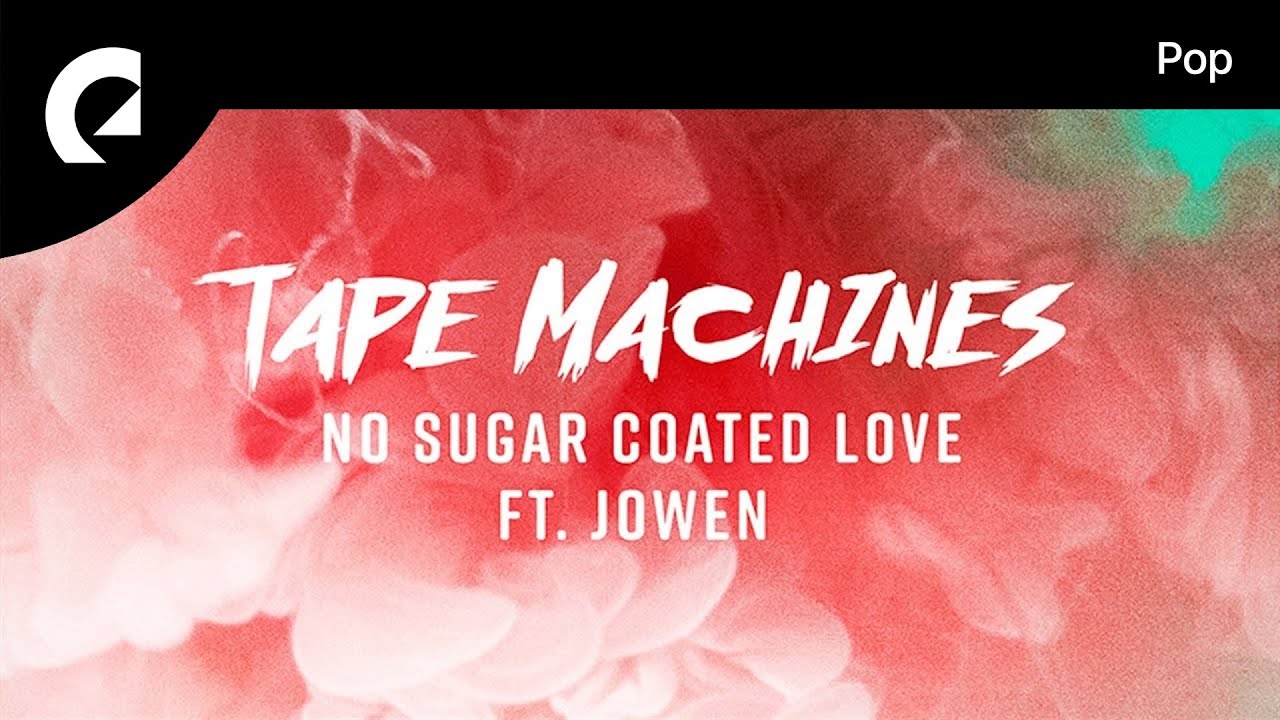 Tape Machines feat. Jowen - No Sugar Coated Love