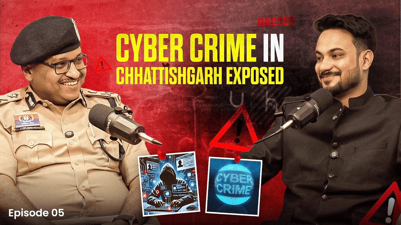 Cyber Crime in Chhattisgarh Exposed | Cyber Crime Podcast