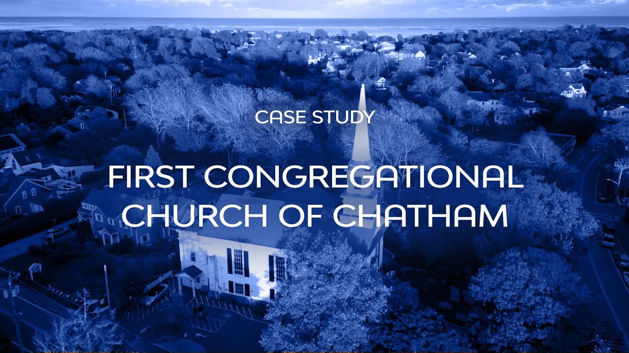 Case Study: First Congregational Church of Chatham
