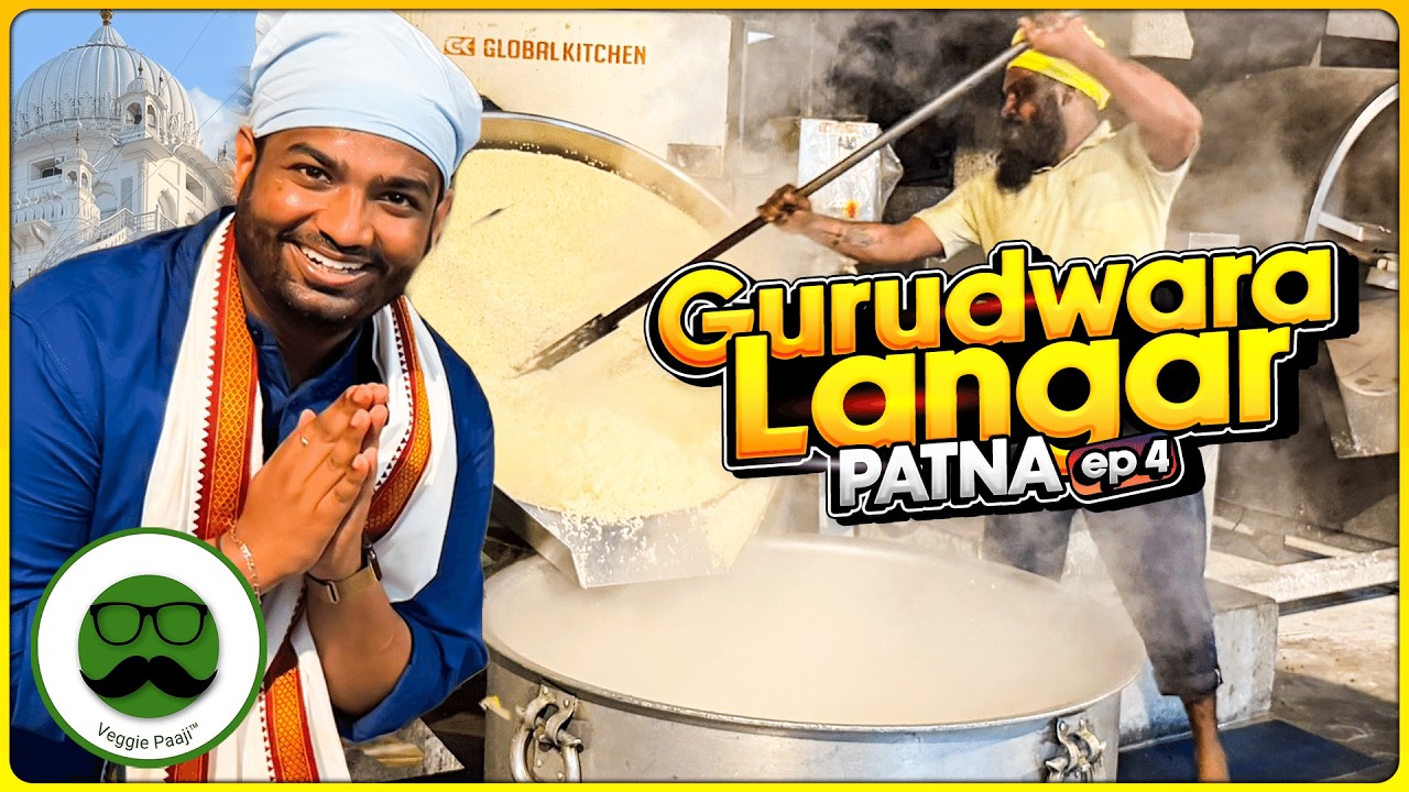 Patna Sahib Gurudwara Langar Tour | India’s Biggest Kitchen | Veggie Paaji Bihar EP 4