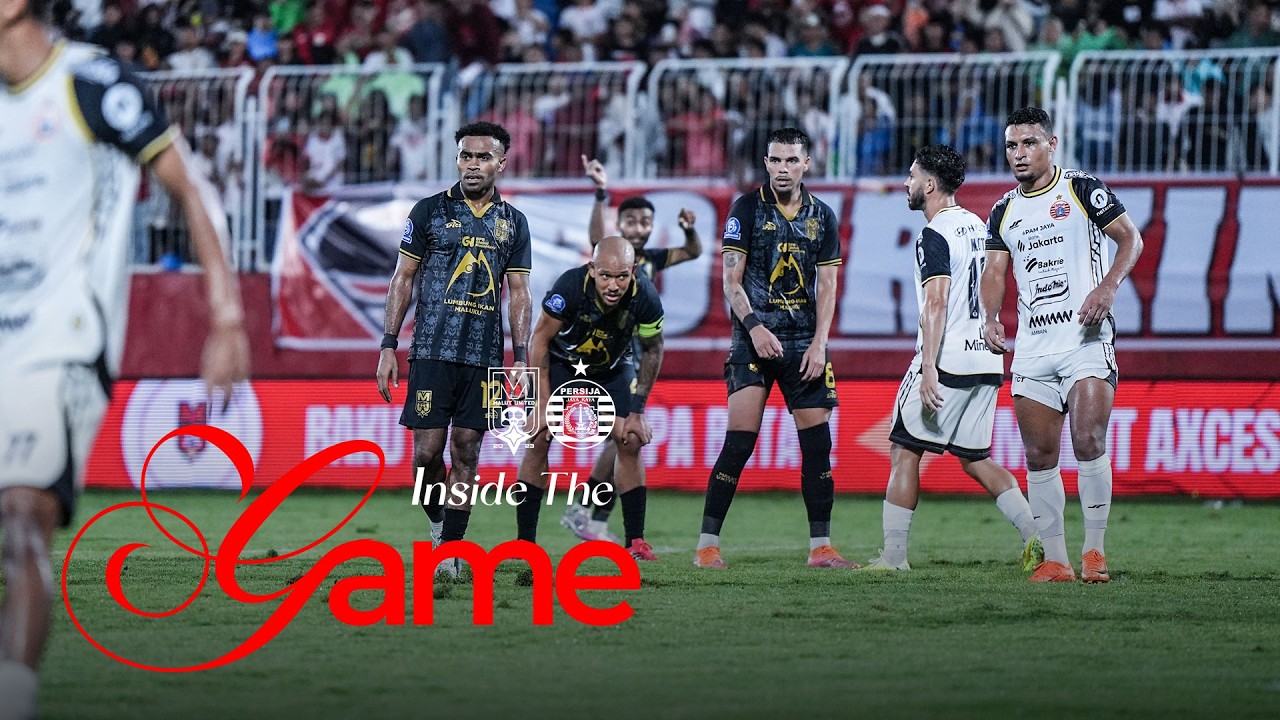 INSIDE THE GAME | Malut United Vs Persija Jakarta - BRI Super League 2025/2026