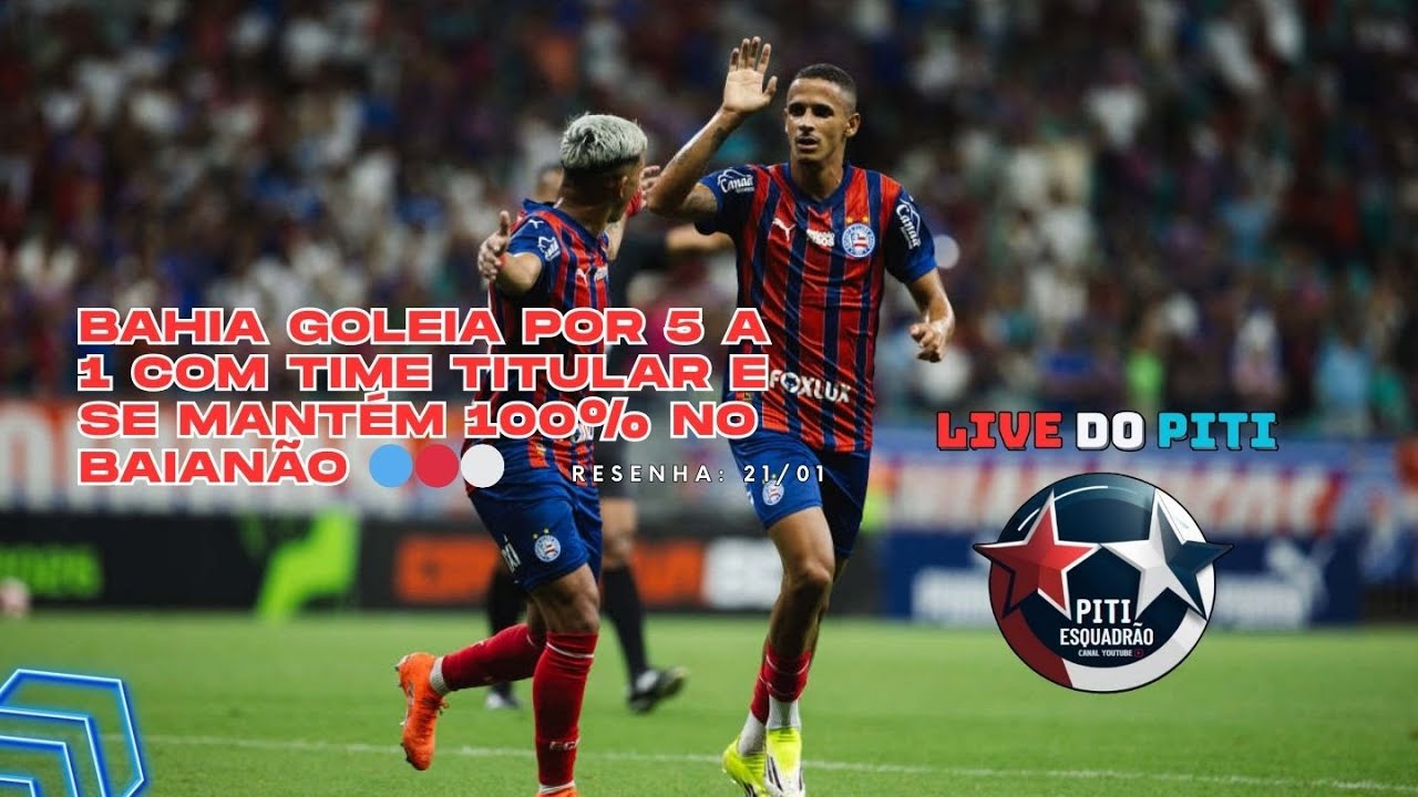 🔵🔴⚪ BAHIA GOLEIA POR 5 A 1 COM TIME TITULAR E SE MANTÉM 100% NO BAIANÃO ⚽