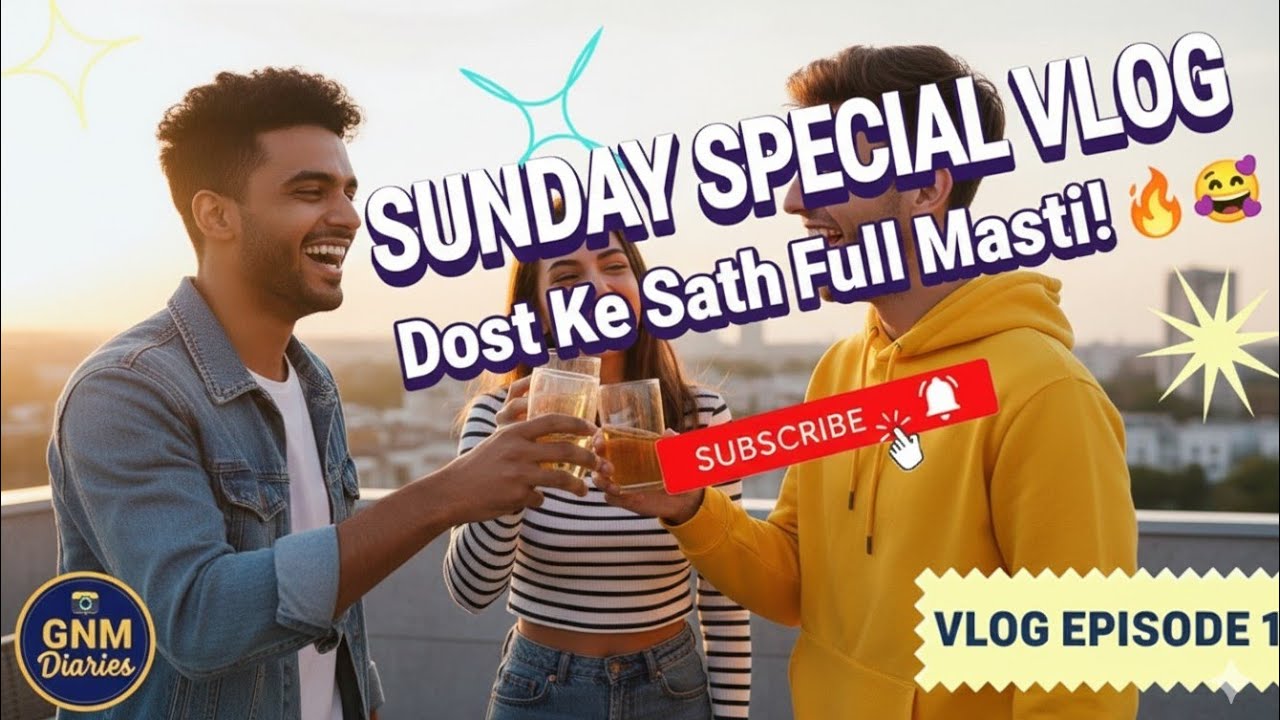Sunday Special Vlog 2026🔥| Dost Ke Sath Full Masti 🕺 @GNMDiaries  #SundayVlog #FullMasti #vlogger  