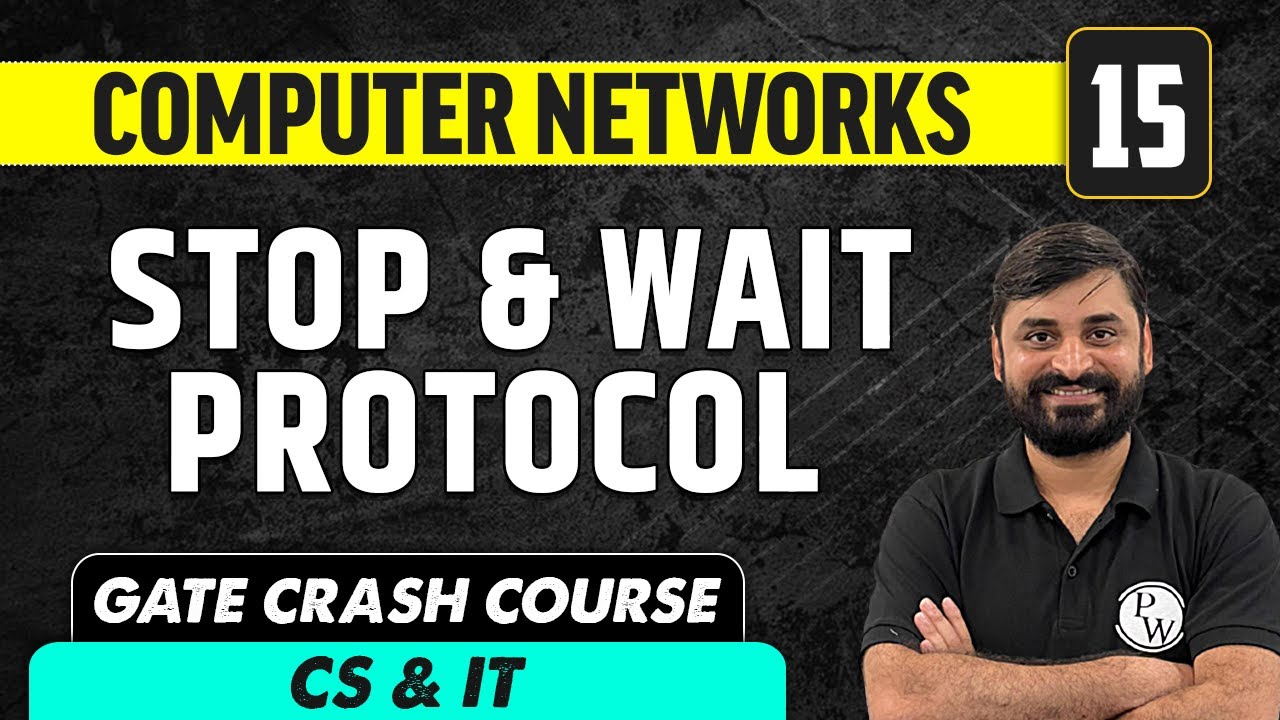 Computer Networks 15 | Stop & Wait Protocol | Computer Science & IT | GATE Crash Course