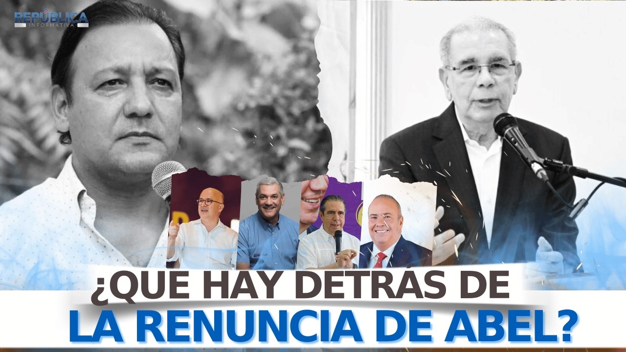 ¿CUÁL ES EL VERDADERO OBJETIVO DE ABEL MARTÍNEZ EN EL PLD?