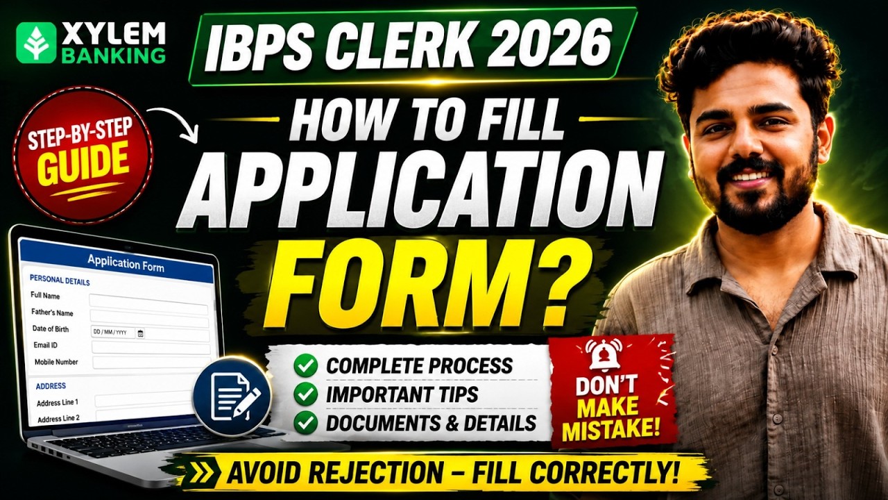 IBPS Clerk 2026 Application Form Fill 🔥 | Step-by-Step Guide| Xylem Banking