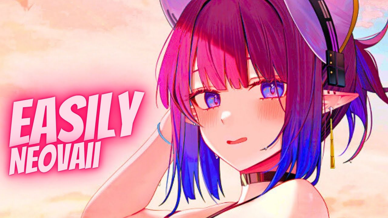 Nightcore - Easily