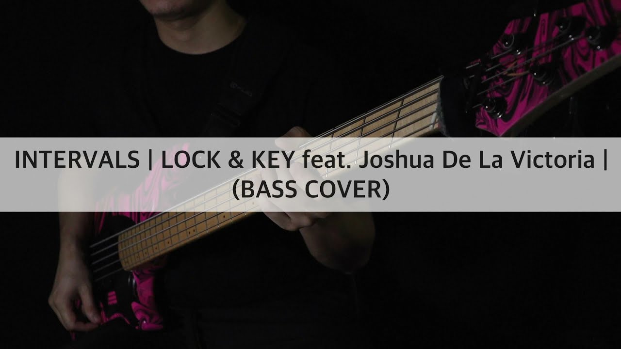 INTERVALS | LOCK & KEY feat  Joshua De La Victoria | (BASS COVER)