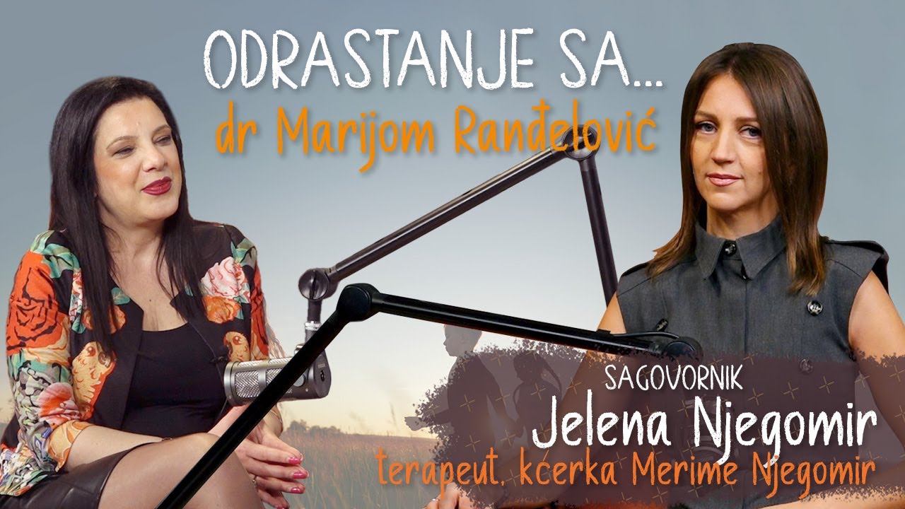 Odrastanje sa: Gost podcasta Jelena Njegomir