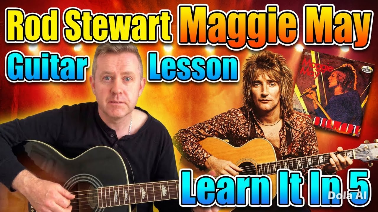 Maggie May Easy Rod Stewart Guitar Lesson - Learn It In 5