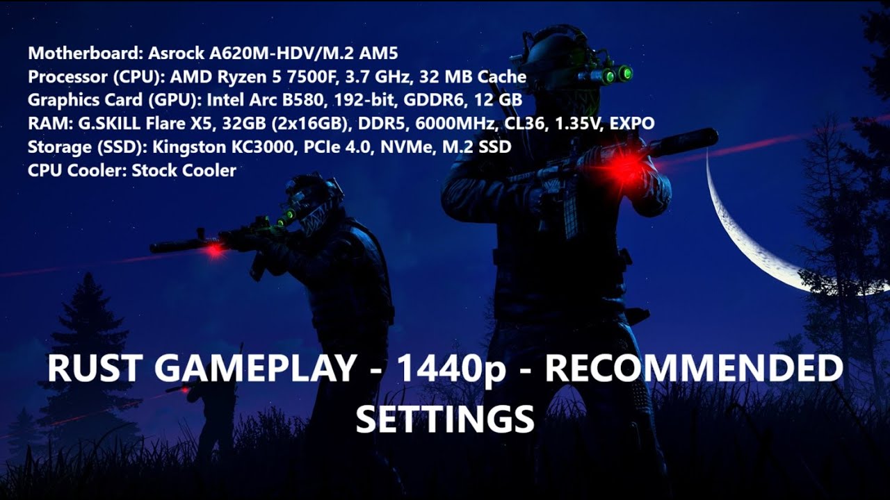 Intel Arc B580 Best Settings For Rust | Ryzen 7500F + 32GB 6000MHz DDR5 Dual Channel | Stock Cooler