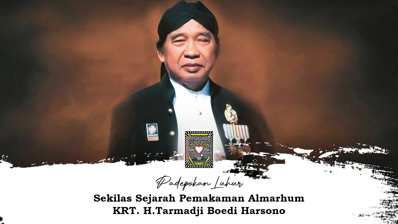 Sekilas Sejarah Pemakaman Almarhum KRT. H.Tarmadji Boedi Harsono