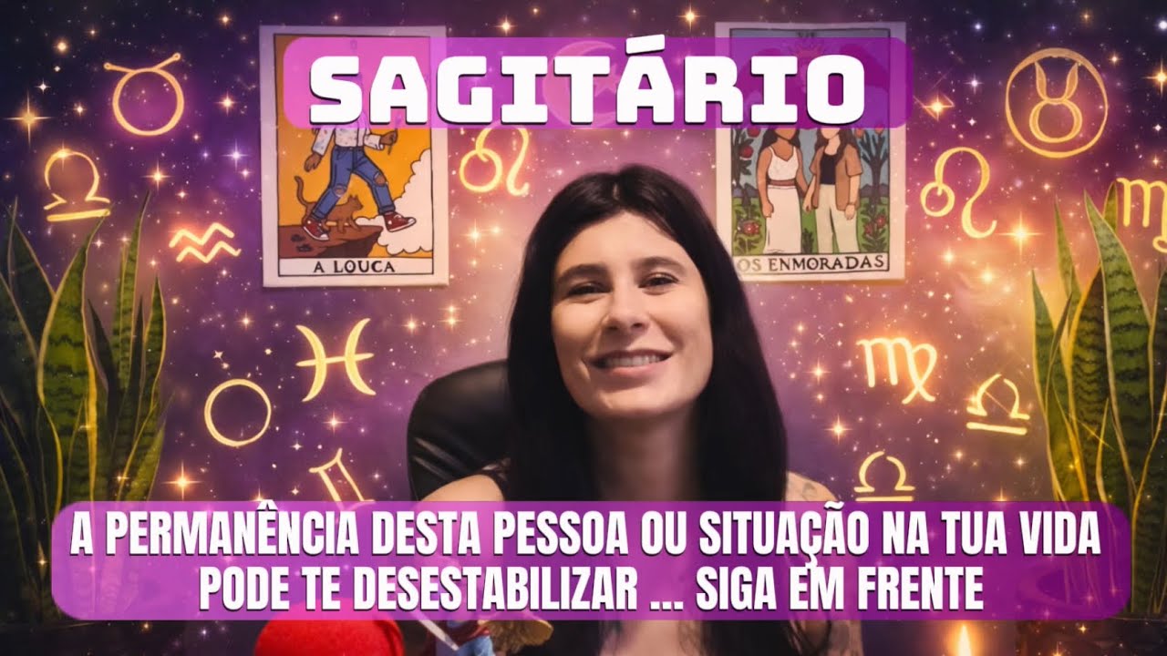 SAGITÁRIO: A permanência desta pessoa ou situação em tua vida pode te desestabilizar … Siga adiante!
