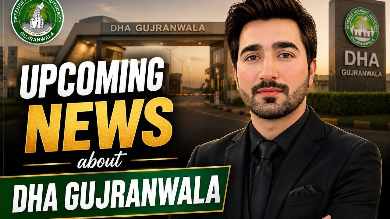 DHA GUJRANWALA UPCOMING NEWS|| DHA GUJRANWALA CURRENT UPDATES
