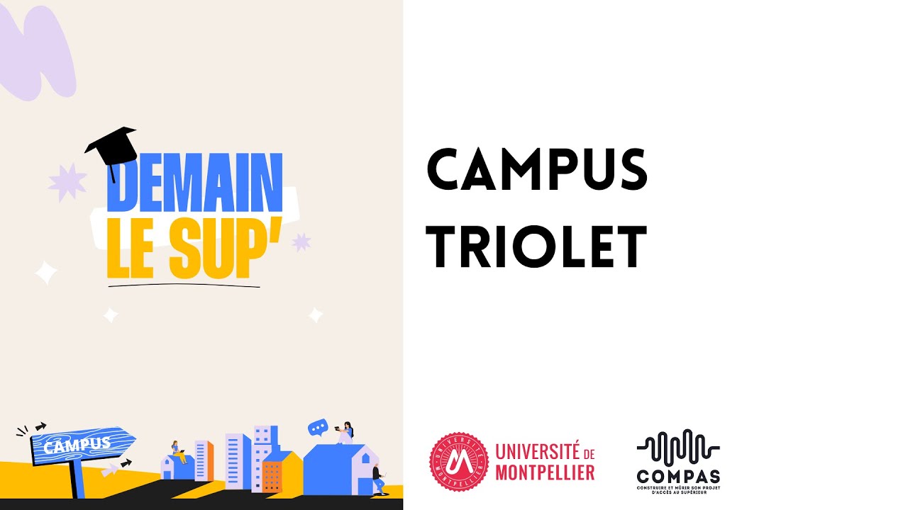 [Demain le Sup'] - Le campus Triolet de l'Université de Montpellier