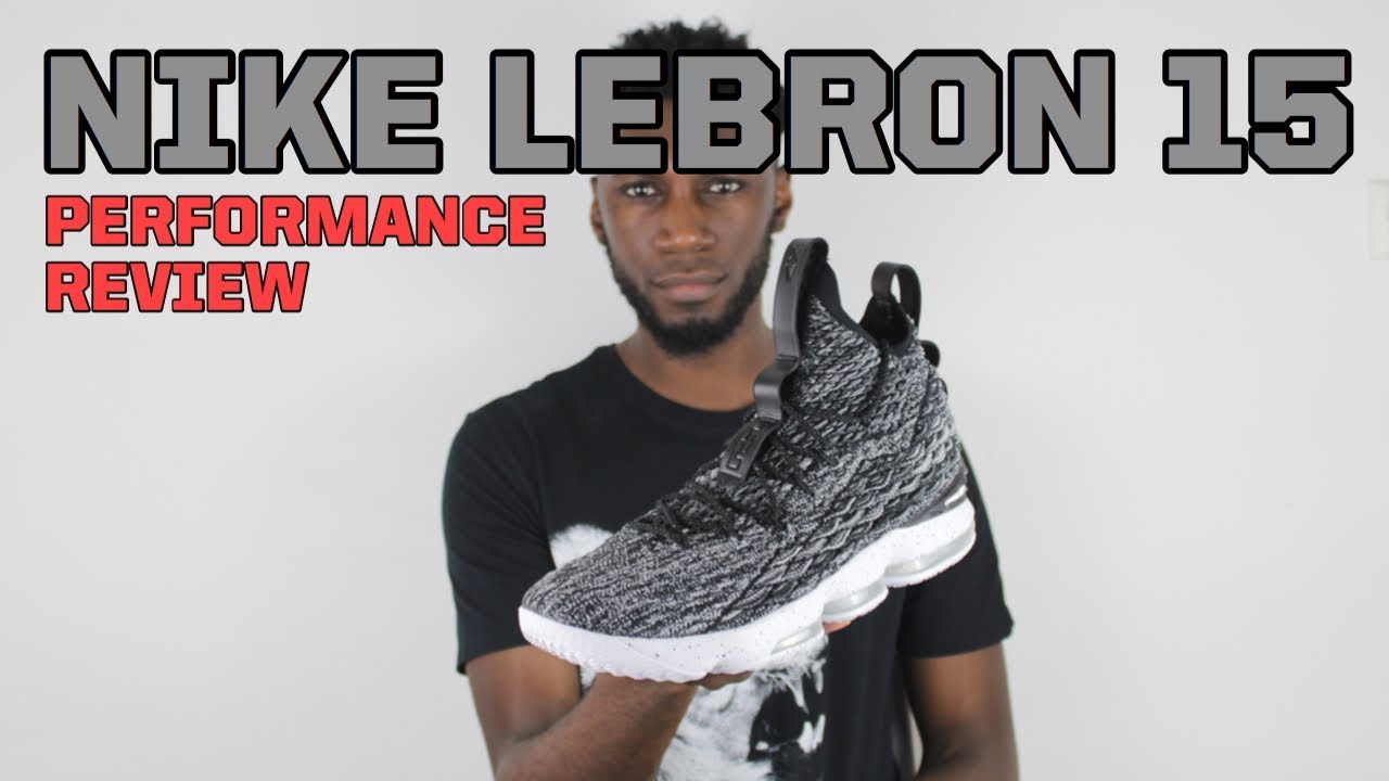 NIKE LEBRON 15 PERFORMANCE REVIEW