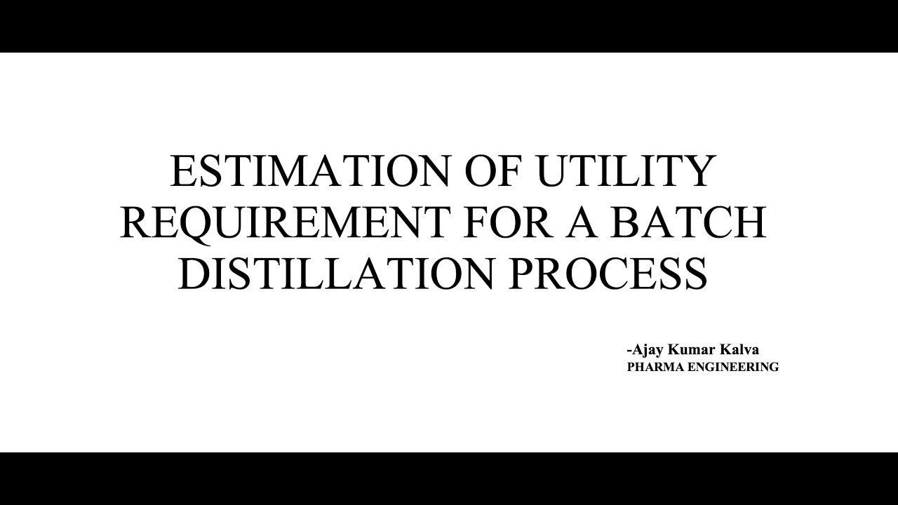 Estimation of Utility Requirement for a Batch Distillation Process