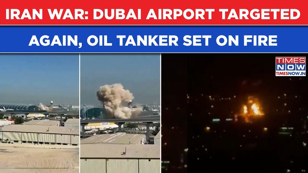 Iran Targets Dubai Airport, Oil Tanker Set On Fire| IRGC Drone Strike In UAE Disrupts Flights| Watch