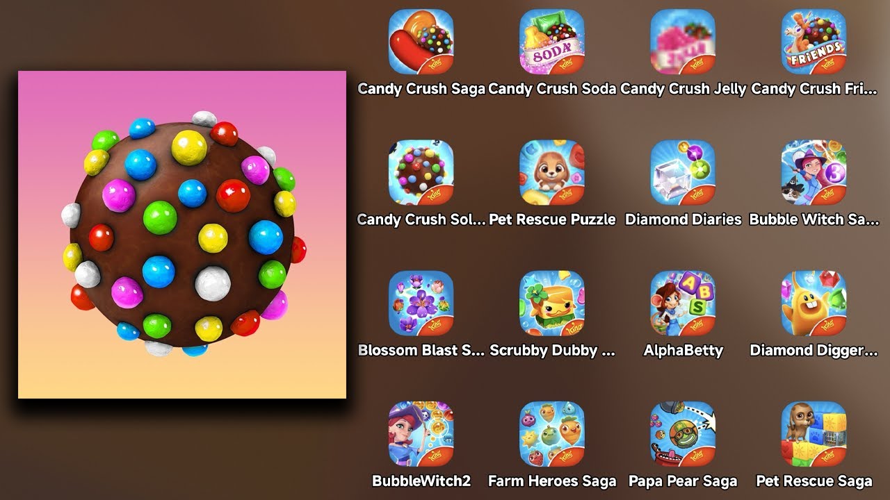 Candy Crush Saga,Candy Crush Soda,Candy Crush Jelly,Candy Crush Friends,Bubble Witch 3 Saga ...